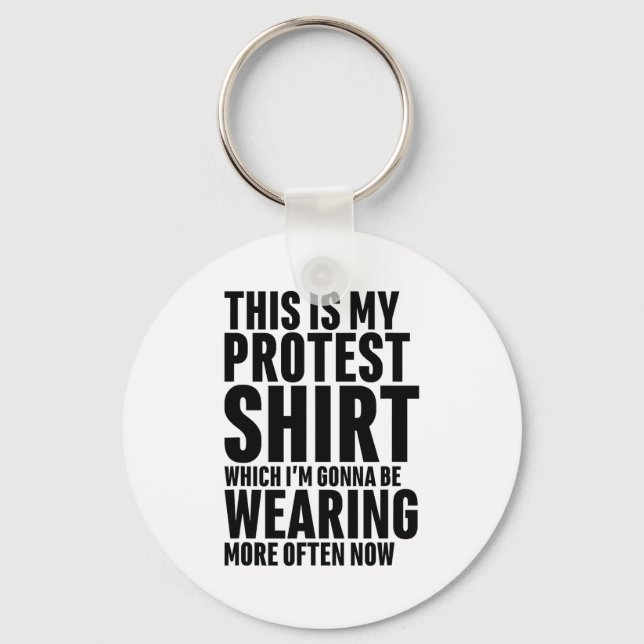 This Is My Protest Funny Sarcastic Humor  Key Ring (Front)