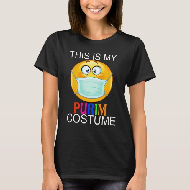 This Is My Purim Costume Funny Jewish Face Mask 1 T-Shirt (Front)