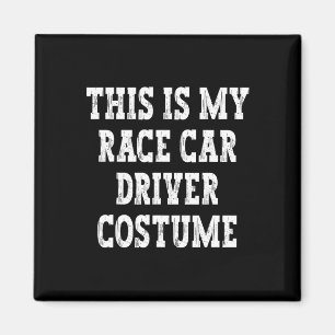 This Is My Race Car Driver Halloween Costume Funny Magnet