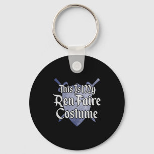 This Is My Ren Faire Costume Funny Renaissance Fai Key Ring
