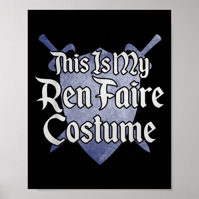 This Is My Ren Faire Costume Funny Renaissance Fai Poster (Front)