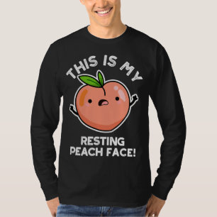 This Is My Resting Peace Face Funny Fruit Pun Gift T-Shirt