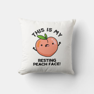 This Is My Resting Peach Face Pun  Cushion