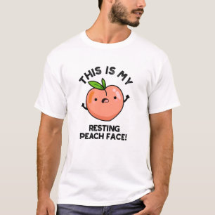 This Is My Resting Peach Face Pun T-Shirt