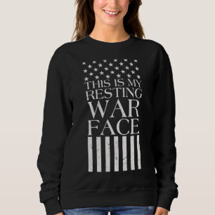 This Is My Resting War Face U S Flag Veteran Sweatshirt