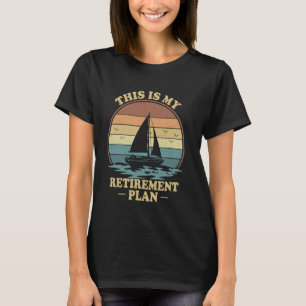 This Is My Retirement Plan Vintage Sailing Sailboa T-Shirt