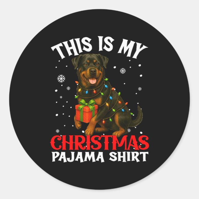 This Is My Rottweiler Christmas Pajama Shirt Xmas  Classic Round Sticker (Front)