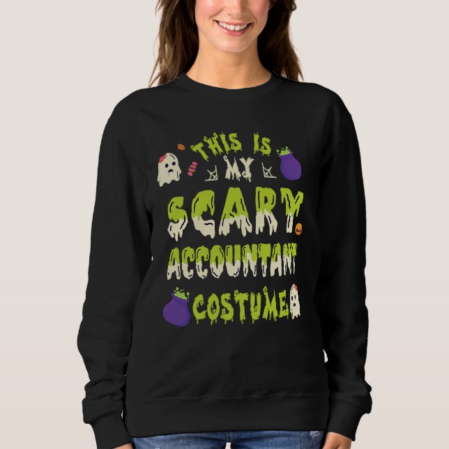 This Is My Scary Accountant Costume Style Costume Sweatshirt (Front)