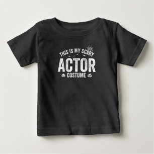 This is my Scary Actor Costume Halloween Pook Baby T-Shirt