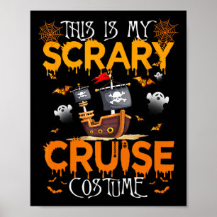 This Is My Scary Cruise Costume Halloween Sailing  Poster