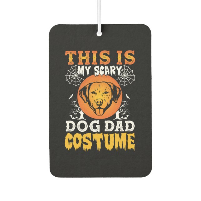 This is My Scary Dog Dad Costume Car Air Freshener (Front)