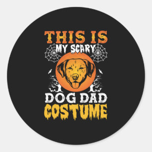 This is My Scary Dog Dad Costume Classic Round Sticker