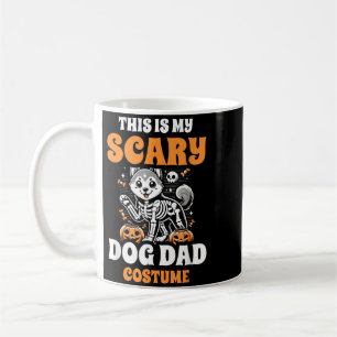 This Is My Scary Dog Dad Costume Halloween Coffee Mug