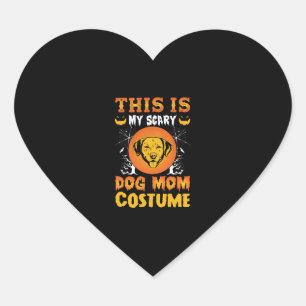 This is My Scary Dog Mom Costume Heart Sticker