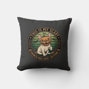This Is My Scary French Bulldog Costume Halloween Cushion
