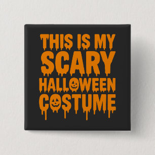 This Is My Scary Halloween Costume Funny Sarcastic 15 Cm Square Badge
