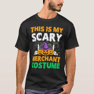 This Is My Scary Merchant Costume Halloween T-Shirt