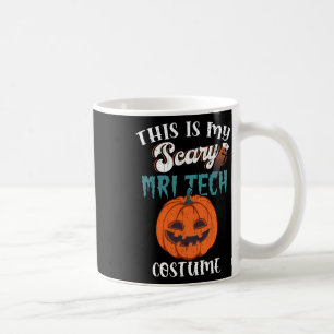 This Is My Scary Mri Tech Costume Funny Halloween  Coffee Mug