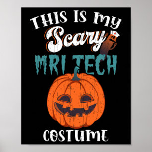 This Is My Scary Mri Tech Costume Funny Halloween Poster