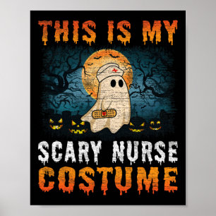 This Is My Scary Nurse Costume Fun Halloween Men W Poster