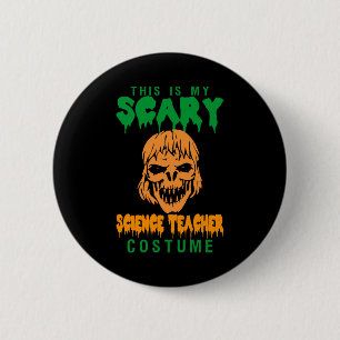 This Is My Scary Science Teacher Costume Halloween 6 Cm Round Badge