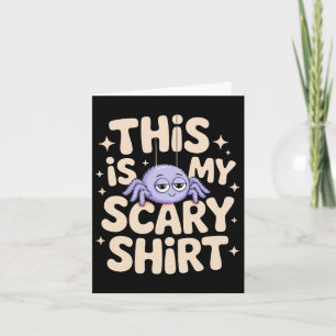 This Is My Scary Shirt Halloween Spider Fun Saying Card