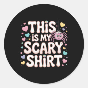 This Is My Scary Shirt Halloween Spider Fun Saying Classic Round Sticker