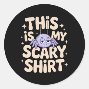 This Is My Scary Shirt Halloween Spider Fun Saying Classic Round Sticker