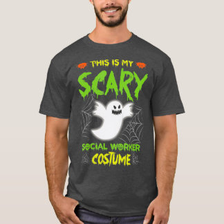 This Is My Scary Social Worker Halloween Costume T-Shirt