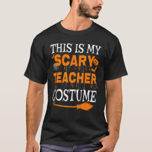 This Is My Scary Teacher Costume Spooky Halloween  T-Shirt