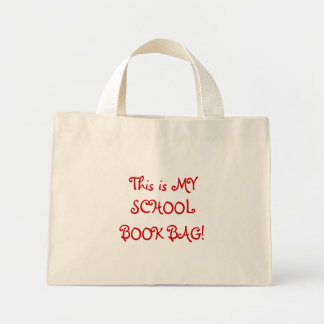 This is MY, SCHOOL, BOOK BAG! Mini Tote Bag