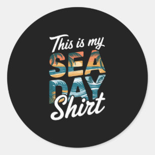 This Is My Sea Day Shirt Funny Cruise Family Match Classic Round Sticker