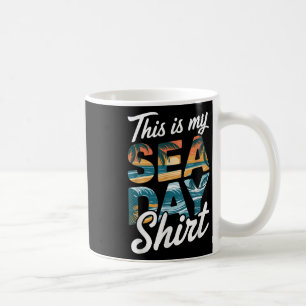 This Is My Sea Day Shirt Funny Cruise Family Match Coffee Mug