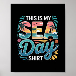 This Is My Sea Day Shirt Funny Cruise Family Match Poster