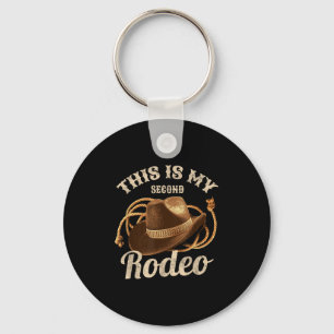 This Is My Second Rodeo Cowboy Hat Funny Quote Gra Key Ring