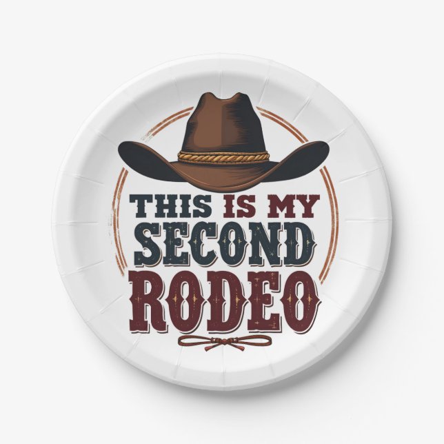 This is My Second Rodeo Cowboy West Hat Paper Plate (Front)