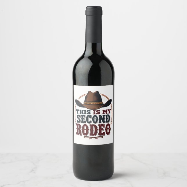 This is My Second Rodeo Cowboy West Hat Wine Label (Front)