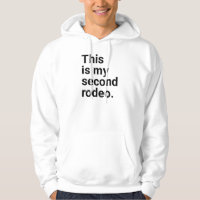 This is my second rodeo." in plain white letters -
