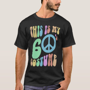 THIS IS MY SIXTIES COSTUME Groovy 60's Spooky 60s T-Shirt