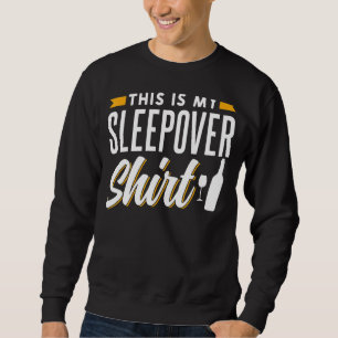 This Is My Sleepover Team Overnight Party Cute Sweatshirt