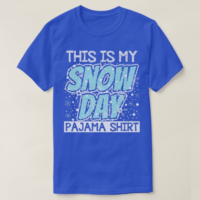 This Is My Snow Day Pajama  Funny Winter  T-Shirt (Design Front)