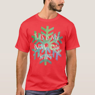 This is My Snow Day teacherstudent motivational te T-Shirt