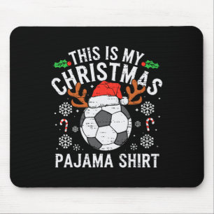 This Is My Soccer Christmas Pajama Shirt Sports Me Mouse Pad