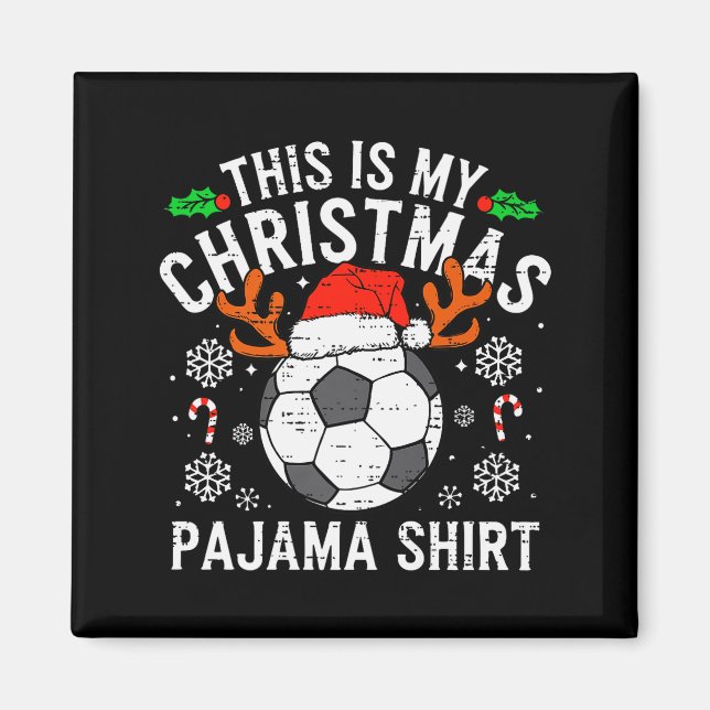 This Is My Soccer Christmas Pajama Shirt Srts Mens Magnet (Front)