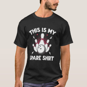 This Is My Spare Shirt Bowling Ball And Bowling Pi