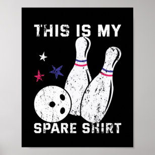 This Is My Spare Shirt Bowling Ball Pins Strike Poster