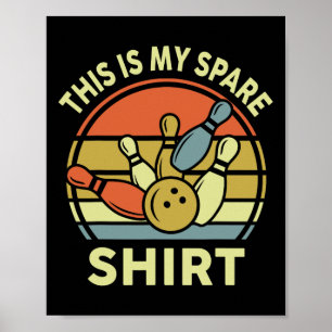 This Is My Spare Shirt Bowling-shirt Retro Funny M Poster