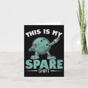 This Is My Spare Shirt Funny Bowling Men Women Kid Card