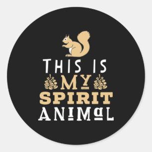 This Is My Spirit Animal Classic Round Sticker