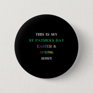 This Is My St Patricks Day Easter And Spring Shirt 6 Cm Round Badge